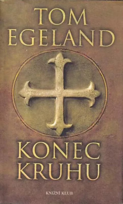 Tom Egeland Konec kruhu