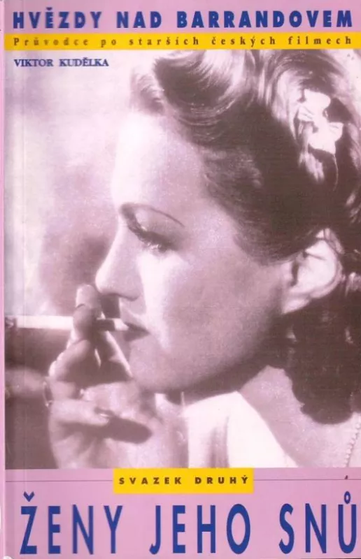 Viktor Kudělka Hvězdy nad Barrandovem Ženy jeho snů