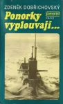 Zdeněk Dobřichovský Ponorky vyplouvají...