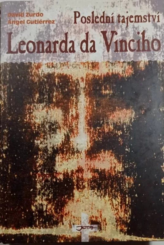 Ángel Gutiérrez, David Zurdo Poslední tajemství Leonarda da Vinciho