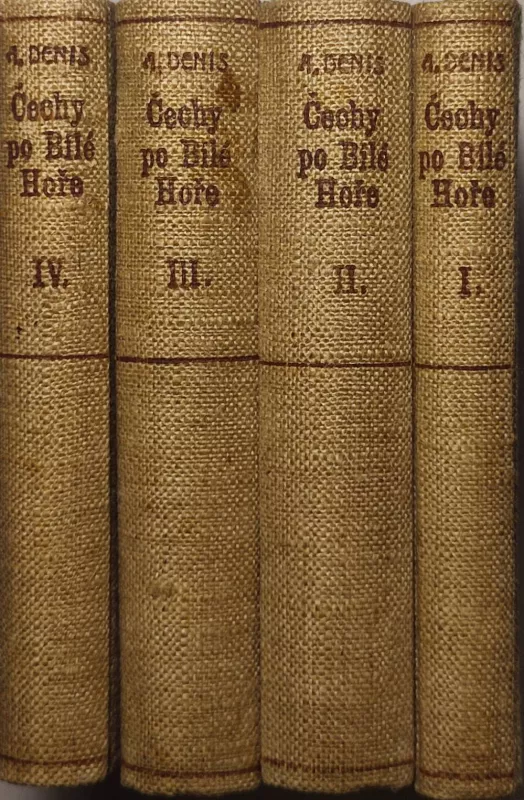 Arnošt Denis Čechy po Bílé Hoře I-IV