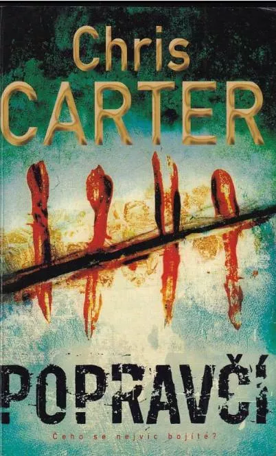 Chris Carter Popravčí: Čeho se nejvíc bojíte?