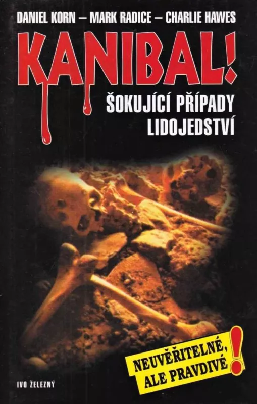 Daniel Korn, Mark Radice, Charlie Hawes Kanibal!