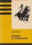Jack Schaefer Jezdec z neznáma ilustrace Zdeněk Netopil KOD 178