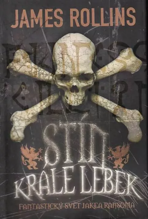 James Rollins Stín krále lebek