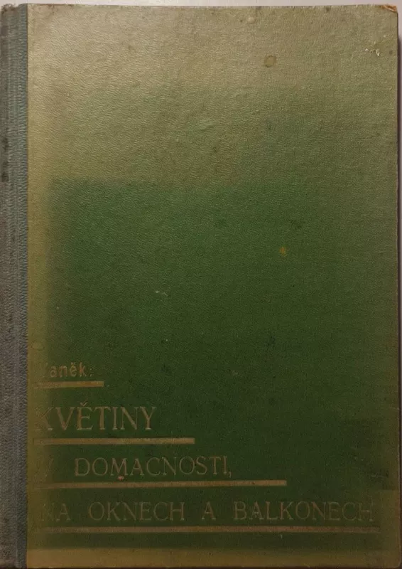 Josef Vaněk Květiny v domácnosti, na oknech a balkonech