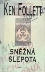 Ken Follett Sněžná slepota