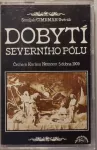 MC Dobytí severního pólu Čechem Karlem Němcem 5. dubna 1909