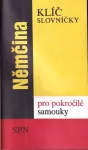 Němčina pro pokročilé samouky + Klíč slovníčky
