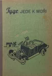 Vítězslav Šmejc: Tygr jede k moři 1946 ilustrace Jiří Trnka