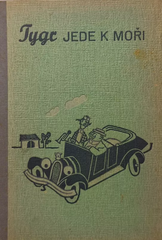 Vítězslav Šmejc: Tygr jede k moři 1946 ilustrace Jiří Trnka