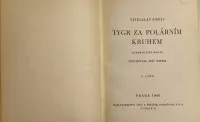 Vítězslav Šmejc: Tygr za polárním kruhem 1946 ilustrace Jiří Wowk