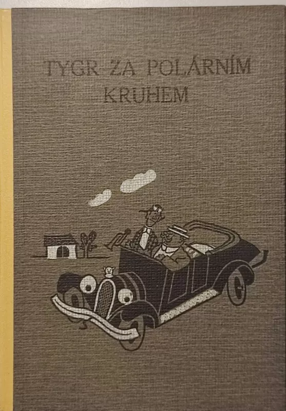 Vítězslav Šmejc: Tygr za polárním kruhem 1946 ilustrace Jiří Wowk
