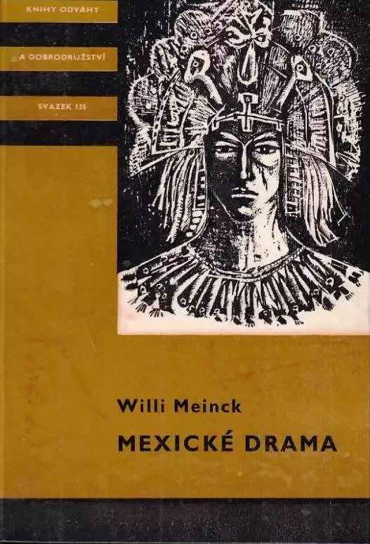 Willi Meinck Mexické drama ilustrace Josef Duchoň KOD135