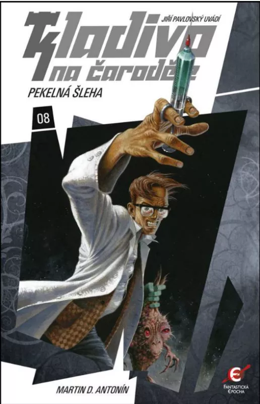Antonín Martin D.: Kladivo na čaroděje 8 - Pekelná šleha