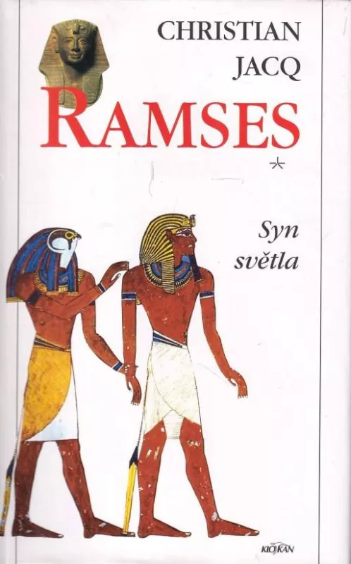 Christian Jacq Ramses : Syn světla