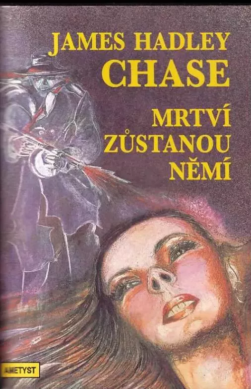 James Hadley Chase Mrtví zůstanou němí