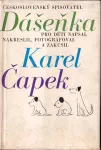 Karel Čapek Dášeňka čili Život štěněte.