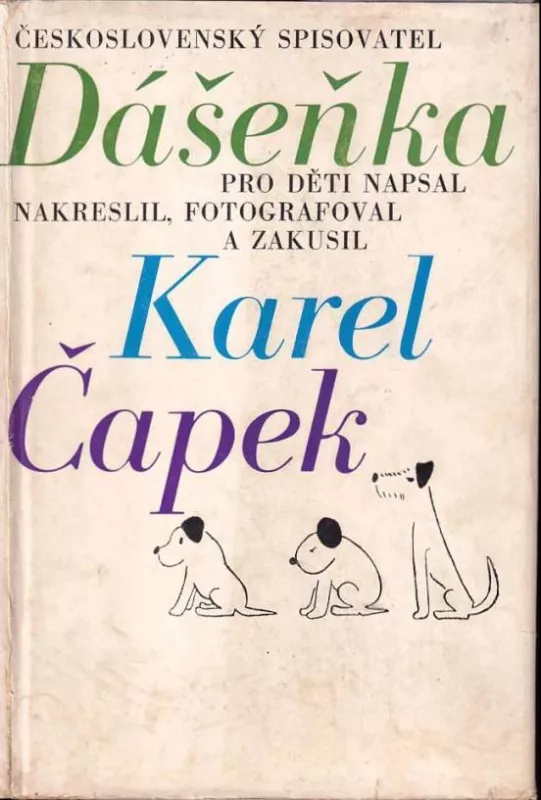 Karel Čapek Dášeňka čili Život štěněte.
