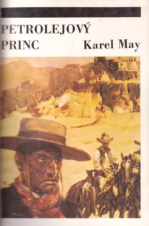 Karel May Petrolejový princ : příběh z Divokého západu