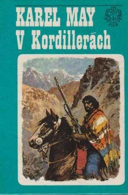 Karel May V Kordillerách ilustrace Gustav Krum.