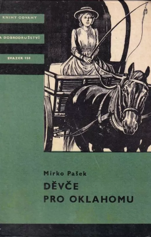 Mirko Pašek Děvče pro Oklahomu ilustrace Jaromír Vraštil KOD 150