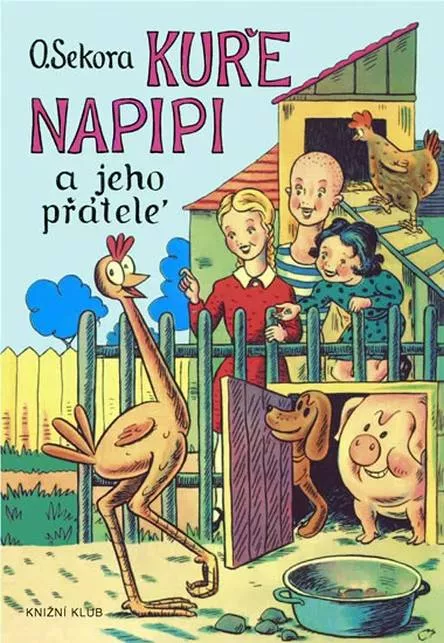 Ondřej Sekora Kuře Napipi a jeho přátelé