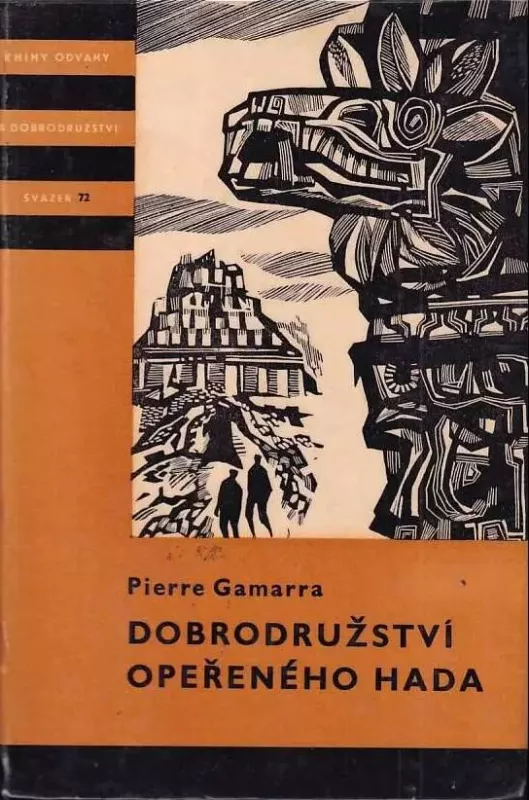 Pierre Gamarra Dobrodružství Opeřeného hada il.Jar.Lukavský KOD 72