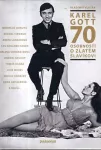 Vladimír Vlasák Karel Gott - 70 osobností o zlatém slavíkovi