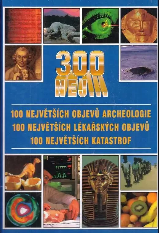 300 NEJ /100 archeologie/100 Lekřských pbjevů/100 katastrof
