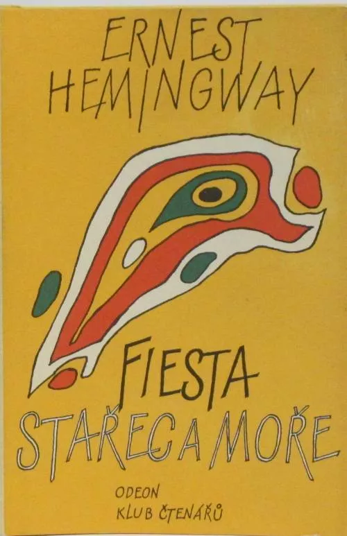 Ernest Hemingway Fiesta/Stařec a moře