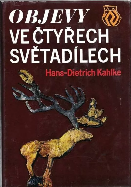 Hans-Dietrich Kahlke Objevy ve čtyřech světadílech