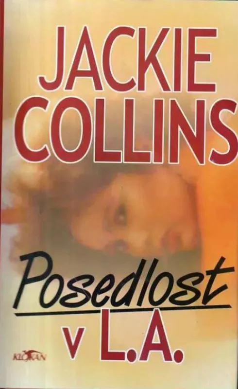 Jackie Collins Posedlost v L.A.