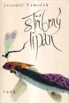 Jaromír Tomeček Stříbrný lipan ilustrace Mirko Hanák