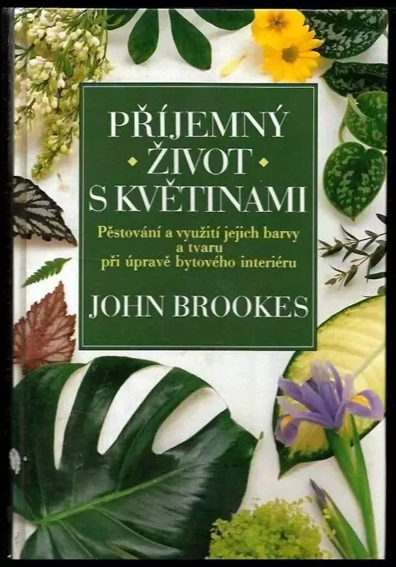 John Brookes Příjemný život s květinami