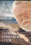 Josef Kalina Dlouhá křivolaká cesta : Dakar