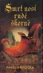Pavel Hrdlička Smrt nosí rudé škorně