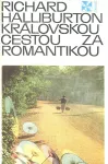 Richard Halliburton Královskou cestou za romantikou