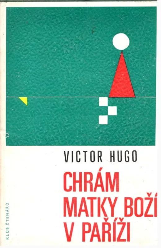 Victor Hugo Chrám Matky boží v Paříži