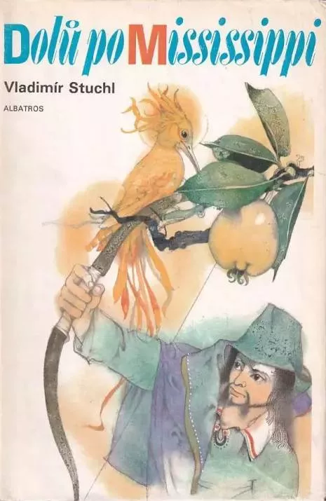 Vladimír Stuchl Dolů po Mississippi ilustrace Luděk Maňásek