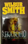 Wilbur Smith Řeka bohů: Román ze starého Egypta