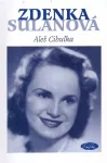 Aleš Cibulka Zdenka Sulanová - Utajená hvězda