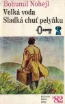 Bohumil Nohejl Velká voda, Sladká chuť pelyňku