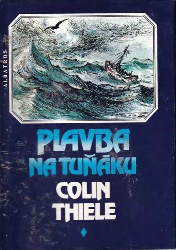 Colin Thiele: Plavba na tuňáku