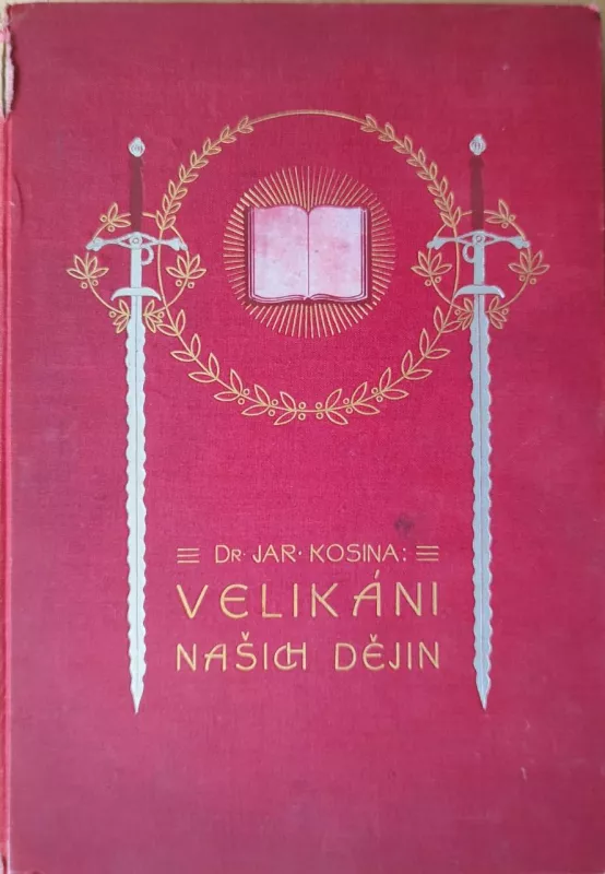 Dr. Jaroslav Kosina Velikáni našich dějin