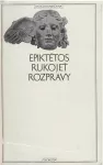 Epiktétos Rukojeť / Rozpravy