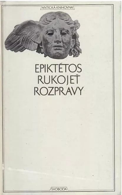Epiktétos Rukojeť / Rozpravy