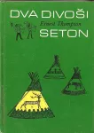 Ernest Thompson Seton Dva divoši