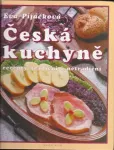 Eva Pijáčková Česká kuchyně, recepty tradiční i netradiční