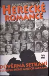 Herecké romance : důvěrná setkání s českými herci a jejich láskami